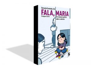 Fala, Maria: Um Romance Gr?fico Sobre O Autismo?